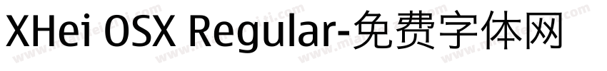 XHei OSX Regular字体转换
